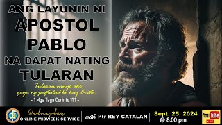 ANG LAYUNIN NI APOSTOL PABLO NA DAPAT NATING TULARAN [upl. by Yllod]