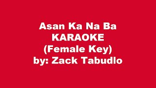 Zack Tabudlo Asan Ka Na Ba Karaoke Female Key [upl. by Sweyn]