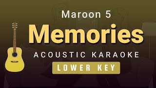 Memories  Maroon 5 Lower Key Acoustic Karaoke [upl. by Reade]