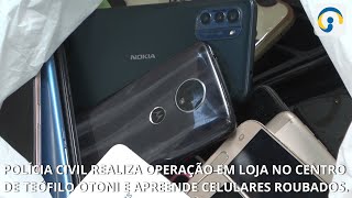 Polícia Civil realiza operação em loja no centro de Teófilo Otoni e apreende celulares roubados [upl. by Nefen]