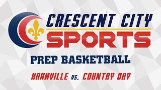 Crecent City Sports Prep Basketball  Hahnville vs Country Day [upl. by Hussey866]