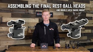 Assembling the Final Rest Ball Heads and Double Arca Mount [upl. by Essilec]