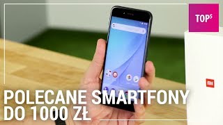 Polecane smartfony do 1000 zł  TOP 5 [upl. by Aicilegna578]