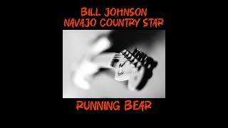 Running Bear  Bill Johnson Navajo Country Star [upl. by Annora]