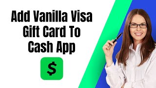 How To Add Vanilla Visa Gift Card To Cash App [upl. by Ghiselin]