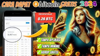 CARA DAPAT BITCOIN GRATIS 2024 TANPA APLIKASI  BITCOIN GRATIS 2024 [upl. by Sparkie]