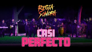 Regia Sonora  Casi Perfecto  Video Oficial [upl. by Bremser]