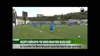 BELEDİYE DERİNCESPOR YENİ MERSİN İDMANYURDU MAÇINA HAZIR [upl. by Anitirhc]