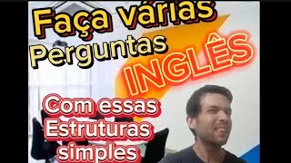 FAÇA PERGUNTAS EM INGLÊS presente passado futuro e condicional [upl. by Nawed]