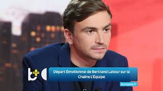 Départ Émotionnel de Bertrand Latour sur la Chaîne LÉquipe [upl. by Leandro70]