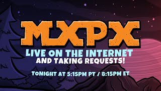 MxPx Live On The Internet [upl. by Sabu]