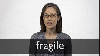 How to pronounce FRAGILE in British English [upl. by Aissat]