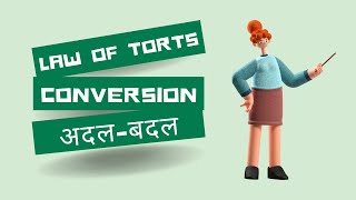 Tort of Conversion Torts LLM CLAT PG AILET Law BALLB [upl. by Elokyn383]