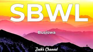 Busiswa ft Kamo Mphela  SBWL Lyrics [upl. by Nacul]