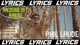 ANZEIGE IST RAUS  Phil Laude LYRICS [upl. by Nosduh]