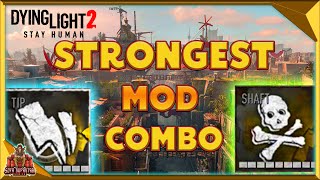 Dying Light 2 New Most Powerful Weapon Mod Combo  Insane Highest Damage  Best 2 Mod Duo To Use [upl. by Calie]