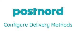 How to Configure Delivery Methods in PostNord Send Direct Business dashboard for PostNord Shopify [upl. by Bridges]