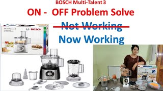 My Bosch MultiTalent is Not Working  ON OFF Problem Solved in Hindi  Kese Use Kare in Hindi [upl. by Nadroj]