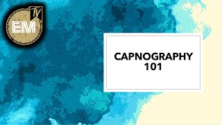 Capnography 101 [upl. by Hillie514]