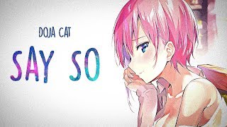 「Nightcore」→ Doja Cat  Say So Lyrics [upl. by Gwynne]