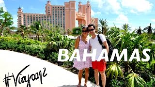 Bahamas  Paradise Island  Conociendo Atlantis y Riu Palace  Vlog Viajan2 [upl. by Egoreg100]