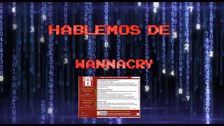 WannaCry y la cronología de un ciberataque [upl. by Rennane864]