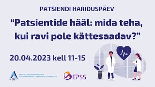 OTSE patsiendi hariduspäev  “Patsientide hääl mida teha kui ravi pole kättesaadav” [upl. by Howarth544]