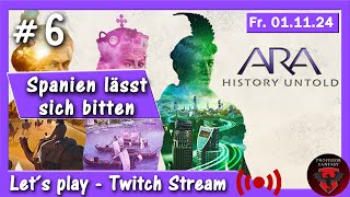 ARA History Untold 6 Spanien lässt sich bitten  Marquis  Deutschland  8   Twitch Fr 111 [upl. by Edivad518]