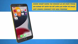 Hướng dẫn sử dụng App vnEdu Connect Ứng dụng tiện ích dành cho phụ huynh [upl. by Barbe860]