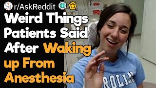 Craziest Things People Said After Waking up From Anesthesia [upl. by Leoine582]