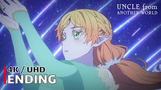 Uncle from Another World  Ending 【Ichibanboshi Sonority】 4K  UHD Creditless  CC [upl. by Baram]