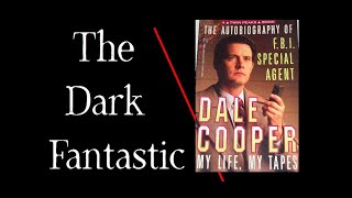 The Dark Fantastic Podcast The Autobiography of FBI Special Agent Dale Cooper Book Review [upl. by Anan862]