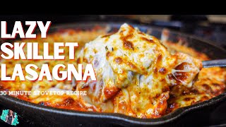 QUICK amp EASY STOVETOP SKILLET LASAGNA  LESS THAN 30 MINUTES  EASY WEEKNIGHT RECIPE TUTORIAL [upl. by Ecinad757]