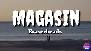 Magasin by Eraserheads Lyrics Video [upl. by Renell]