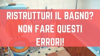 Ristrutturazione bagno 12 Errori che NON devi fare 😱 [upl. by Reginnej]