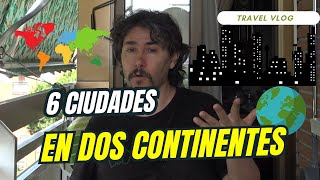 6 CIUDADES EN DOS CONTINENTES [upl. by Annala110]