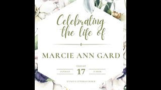 Celebrating the life of Marcie Ann Gard  February 17th 2024  1100 AM [upl. by Aderfla756]