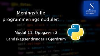 Module 11 Oppgaven 2 Landskapsendringer i Gjerdrum [upl. by Snodgrass]