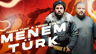 Payam Turk amp Yener Çevik  Menem Türk [upl. by Iderf654]