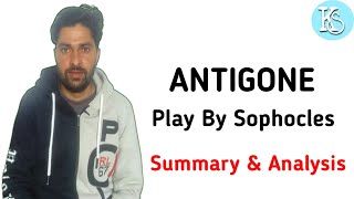 ANTIGONE  Play By Sophocles  Summary amp Analysis in Hindi [upl. by Oir]