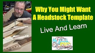 Why You Might Want A Headstock Template [upl. by Etnahs]