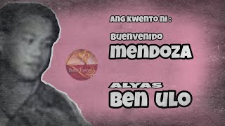 Ang kwento ni Bienvenido Mendoza  BEN ULO ng Tondo [upl. by Zetes]