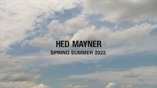 HED MAYNER SPRINGSUMMER 2022 [upl. by Grethel]