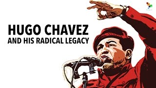 Hugo Chavez and His Radical Legacy [upl. by Reivaxe]