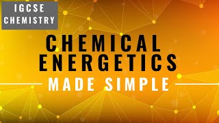 IGCSE CHEMISTRY REVISION Syllabus 6  Chemical energetics [upl. by Sirroned716]