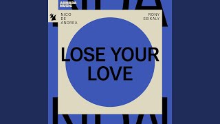 Lose Your Love [upl. by Junia]