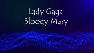 Lady Gaga  Bloody Mary TikTok Version [upl. by Lasonde]