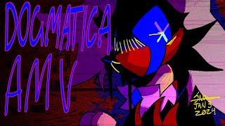 DOGMATICA  AMV [upl. by Renick]