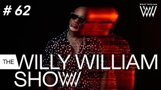 The Willy William Show 62 [upl. by Aenal]