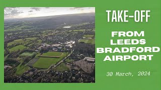 Runway 14 Taxi and Takeoff from Leeds Bradford Airport West Yorkshire England  30 March 2024 [upl. by Arolf720]